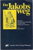 Klaus Herbers - Der Jakobsweg