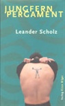 Leander Scholz, Stephan Fiedler - Jungfernpergament