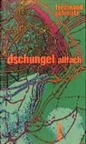 Ferdinand Schmatz - dschungel allfach