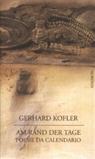 Gerhard Kofler - Am Rand der Tage