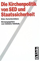 Goeckel, Martin Georg Goerner, Christoph Stier, Clemens Vollnhals, Clemen Vollnhals, Clemens Vollnhals - Die Kirchenpolitik von SED und Staatssicherheit