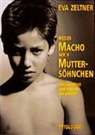 Eva Zeltner, Zeltner Eva, Eva Zeltner Tobler - Weder Macho noch Muttersöhnchen