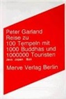Peter Garland, Daniel Tyradellis - Reise zu 100 Tempeln, 1000 Buddhas und 1000000 Touristen
