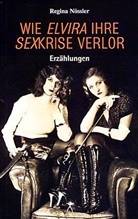 Regina Nössler - Wie Elvira ihre Sexkrise verlor
