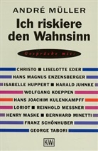 André Müller, Andre sen. Müller, André sen. Müller - Ich riskiere den Wahnsinn