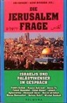 Teddy Kollek, Ehud Olmert, Amos Oz, Uri Avnery, Uri  Bishara Avnery, Bishara... - Die Jerusalemfrage