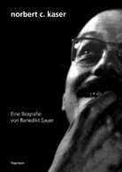 Benedikt Sauer - Norbert C. Kaser