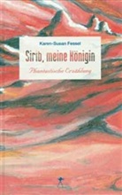 Josephin Böttger, Karen S Fessel, Karen-Susan Fessel, Josephin Böttger - Sirib, meine Königin