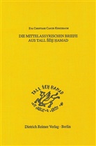Eva Cancik-Kirschbaum, Eva C. Cancik-Kirschbaum, Eva Ch Cancik-Kirschbaum, Eva Ch. Cancik-Kirschbaum, Hartmut Kühne, Asa' Mahmoud... - Die Mittelassyrischen Briefe aus Tall Seh Hamad