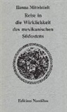 Hanna Mittelstädt - Reise in die Wirklichkeit des mexikanischen Südostens