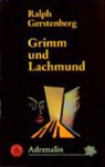 Ralph Gerstenberg - Grimm und Lachmund