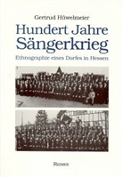 Gertrud Hüwelmeier - Hundert Jahre Sängerkrieg