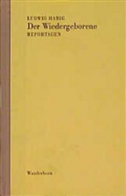 Ludwig Harig - Der Wiedergeborene