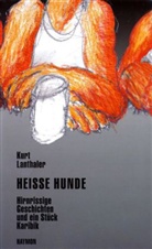 Kurt Lanthaler - Heiße Hunde