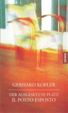 Gerhard Kofler - Der ausgesetzte Platz/Il posto esposto