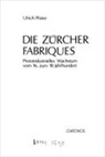 Ulrich Pfister - Die Zürcher Fabriques