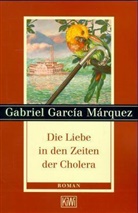 Gabriel García Márquez - Die Liebe in den Zeiten der Cholera