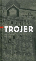 Johannes E. Trojer - Trojer. Texte aus dem Nachlaß