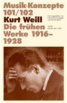 Kurt Weill, Heinz-Klaus Metzger, Rainer Riehn, Ulrich Tadday - Musik-Konzepte, Neue Folge - 101/102: Kurt Weill, Die frühen Werke 1916-1928