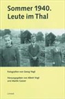 Georg Vogt, Martin Gasser, Albert Vogt, Albert  Gasser Vogt - Sommer 1940. Leute im Thal