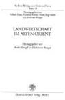 Horst Klengel, Horst  Renger Klengel, Johannes Renger - Landwirtschaft im Alten Orient