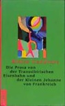 Blaise Cendrars, Michael von Killisch-Horn - Die Prosa von der Transsibirischen Eisenbahn und der kleinen Jehanne von Frankreich. La Prose du Transsiberien et de la Petite Jehanne de France