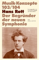 Hans Rott, Heinz-Klaus Metzger, Rainer Riehn, Ulrich Tadday - Musik-Konzepte, Neue Folge - 103/104: Hans Rott, Der Begründer der neuen Symphonie