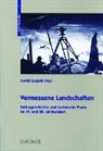 Gert Bormann, Daniel Fischer, Ma Rickenbacher, David Gugerli - Vermessene Landschaften