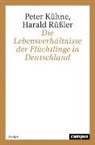 Peter Kühne, Harald Rößler, Harald Rüßler - Die Lebensverhältnisse der Flüchtlinge in Deutschland