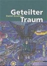 Daniel Bosshart - Geteilter Traum