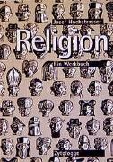 Josef Hochstrasser, Andrea Caprez - Religion Ein Werkbuch. Kopiervorlagen