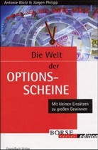 Antonie Klotz, Jürgen Philipp - Die Welt der Optionsscheine, m. CD-ROM