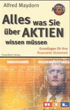 Alfred Maydorn - Alles was Sie über Aktien wissen müssen
