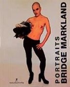 Udo Hesse, André Kowalski, Bridge Markland, Udo Hesse, André Kowalski, Ute Mahler - Bridge Markland - Portraits