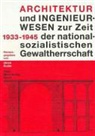 Ulrich Kuder - Architektur und Ingenieurwesen zur Zeit der nationalsozialistischen Gewaltherrschaft, 1933-1945