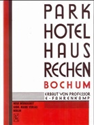 Emil Fahrenkamp, Roland Jaeger - Parkhotel Haus Rechen Bochum