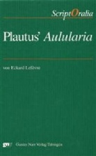 Eckard Lefèvre - Plautus' Aulularia