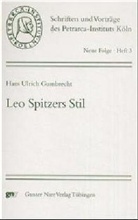 Hans U Gumbrecht, Hans U. Gumbrecht, Hans Ulrich Gumbrecht - Leo Spitzers Stil