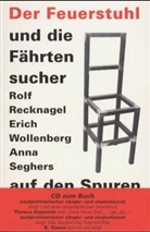 Rol Recknagel, Anna u Seghers, B. Traven, Eric Wollenberg, Bern Kramer, Bernd Kramer... - Der Feuerstuhl und die Fährtensucher, m. Audio-CD