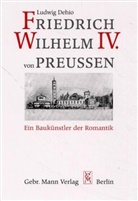 Ludwig Dehio - Friedrich Wilhelm  IV. von Preußen