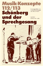 Heinz-Klaus Metzger, Rainer Riehn, Ulrich Tadday - Musik-Konzepte, Neue Folge - 112/113: Schönberg und der Sprechgesang