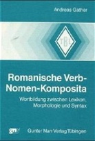 Andreas Gather - Romanische Verb-Nomen-Komposita