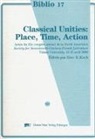 Erec R. Koch - Classical Unities: Place, Time, Action
