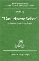 Antje Kley - 'Das erlesene Selbst' in der autobiographischen Schrift
