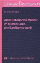 Thorsten Piske - Artikulatorische Muster im frühen Laut- und Lexikonerwerb