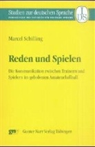 Marcel Schilling - Reden und Spielen