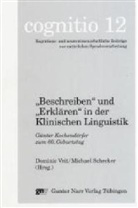 Schecker, Schecker, Michael Schecker, Domini Veit, Dominic Veit - 'Beschreiben' und 'Erklären' in der Klinischen Linguistik