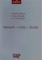 Monika Bobbert, Marcus Düwell, Kurt Jax - Ethik, Umwelt und Recht
