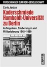 Carlo Jordan - Kaderschmiede Humboldt-Universität zu Berlin