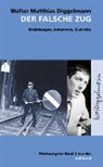 Walter M Diggelmann, Walter M. Diggelmann, Walter Matthias Diggelmann, Klara Obermüller - Werkausgabe - Bd. 2: Der falsche Zug